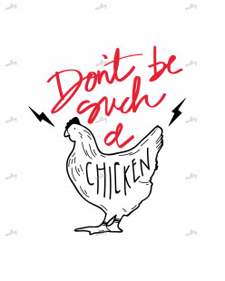 Don't be such a chicken